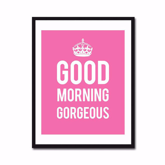 GOOD MORNING GORGEOUS - POSTER