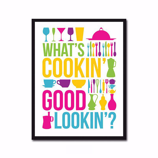 WHATS COOKIN GOOD LOOKIN POSTER