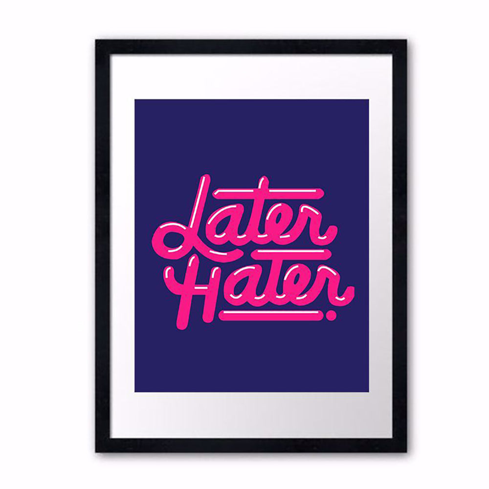 LATER HATER POSTER