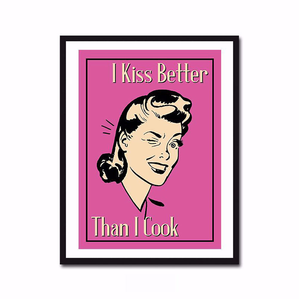 I KISS BETTER THAN I COOK POSTER