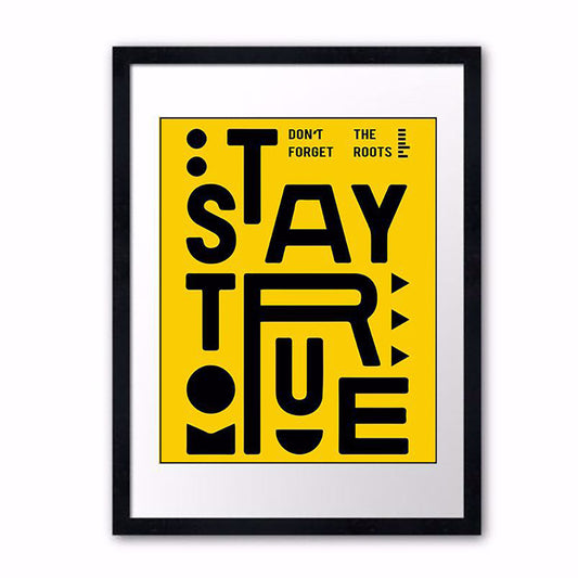 STAY TRUE POSTER