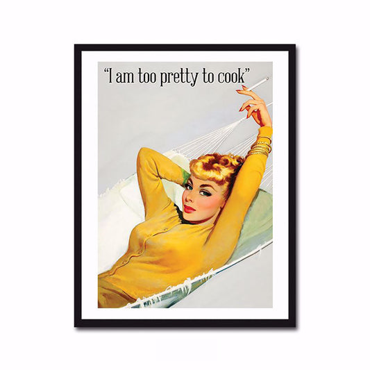 TOO PRETTY TO COOK POSTER