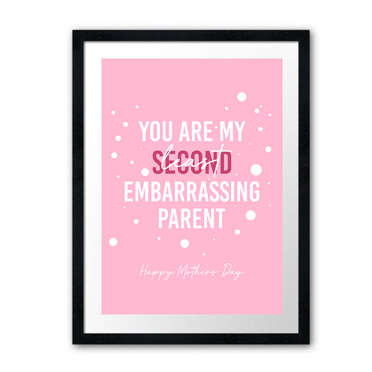 LEAST EMBARRASSING PARENT POSTER