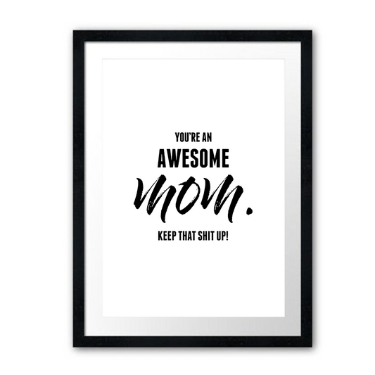 AWESOME MOM POSTER - P-251-2