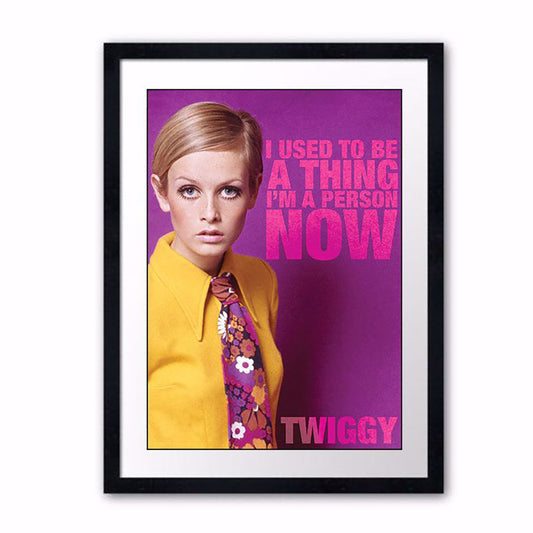 TWIGGY QUOTE POSTER
